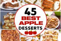 45 Unforgettable Apple Dessert Recipes