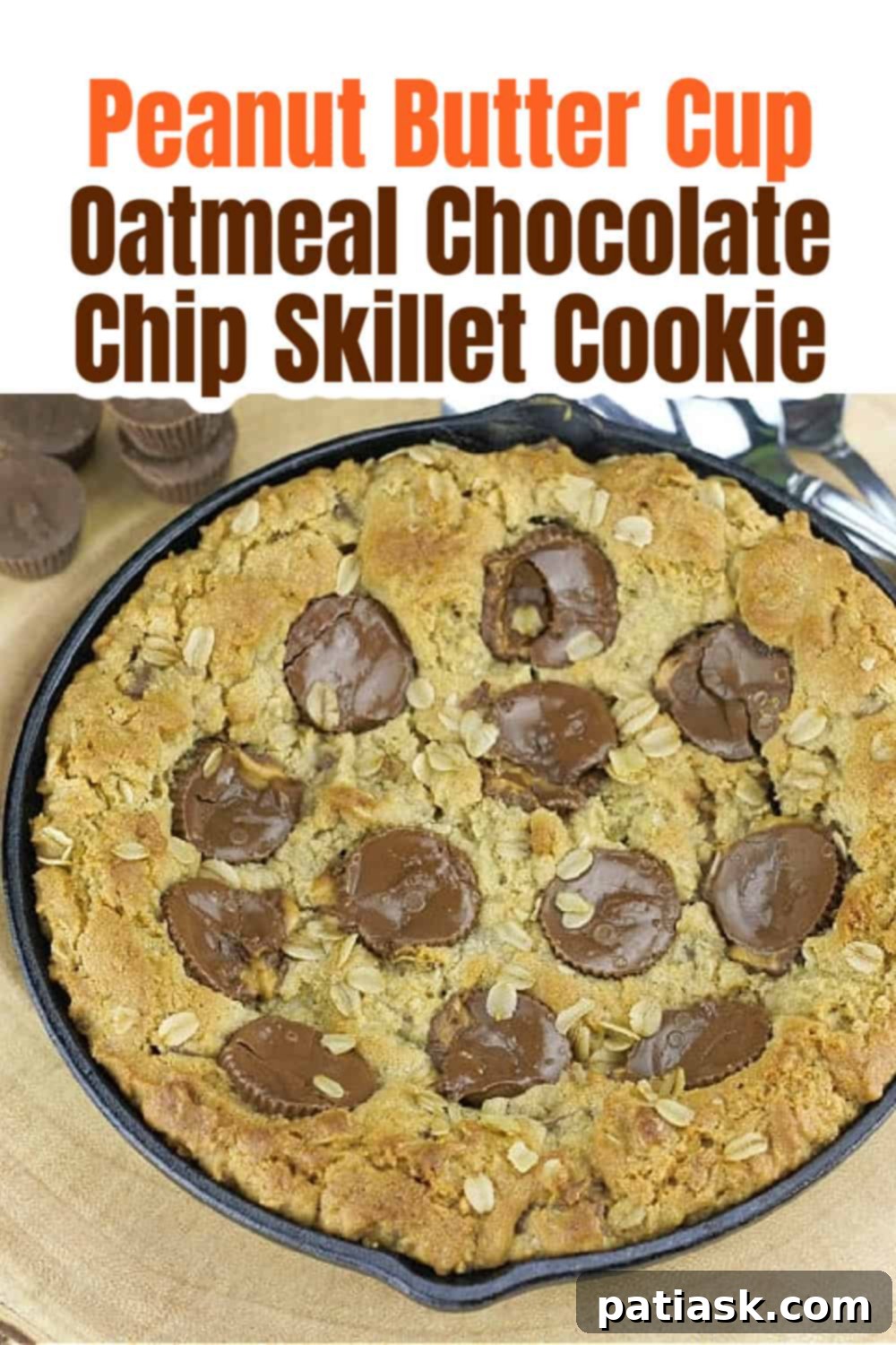 Decadent Peanut Butter Cup Skillet Cookie 7 Peanut Butter Cup Oatmeal Chocolate Chip Skillet Cookie